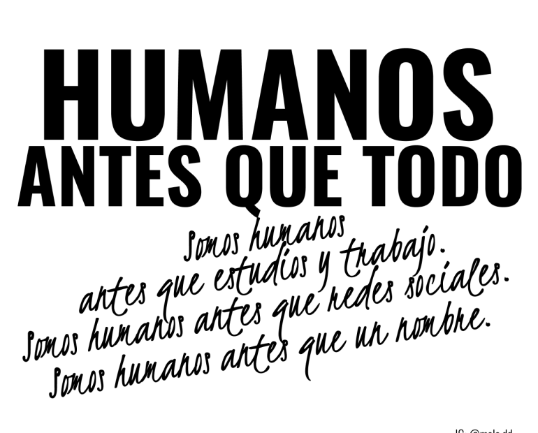 HUMANOS ANTES QUE TODO